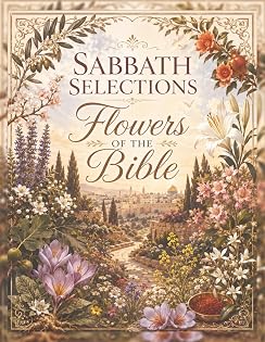 Sabbath Selections: Flowers of the Bible cover