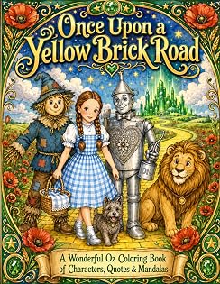 Once Upon a Yellow Brick Road: A Wonderful Oz Coloring Book of Characters, Quotes & Mandalas cover